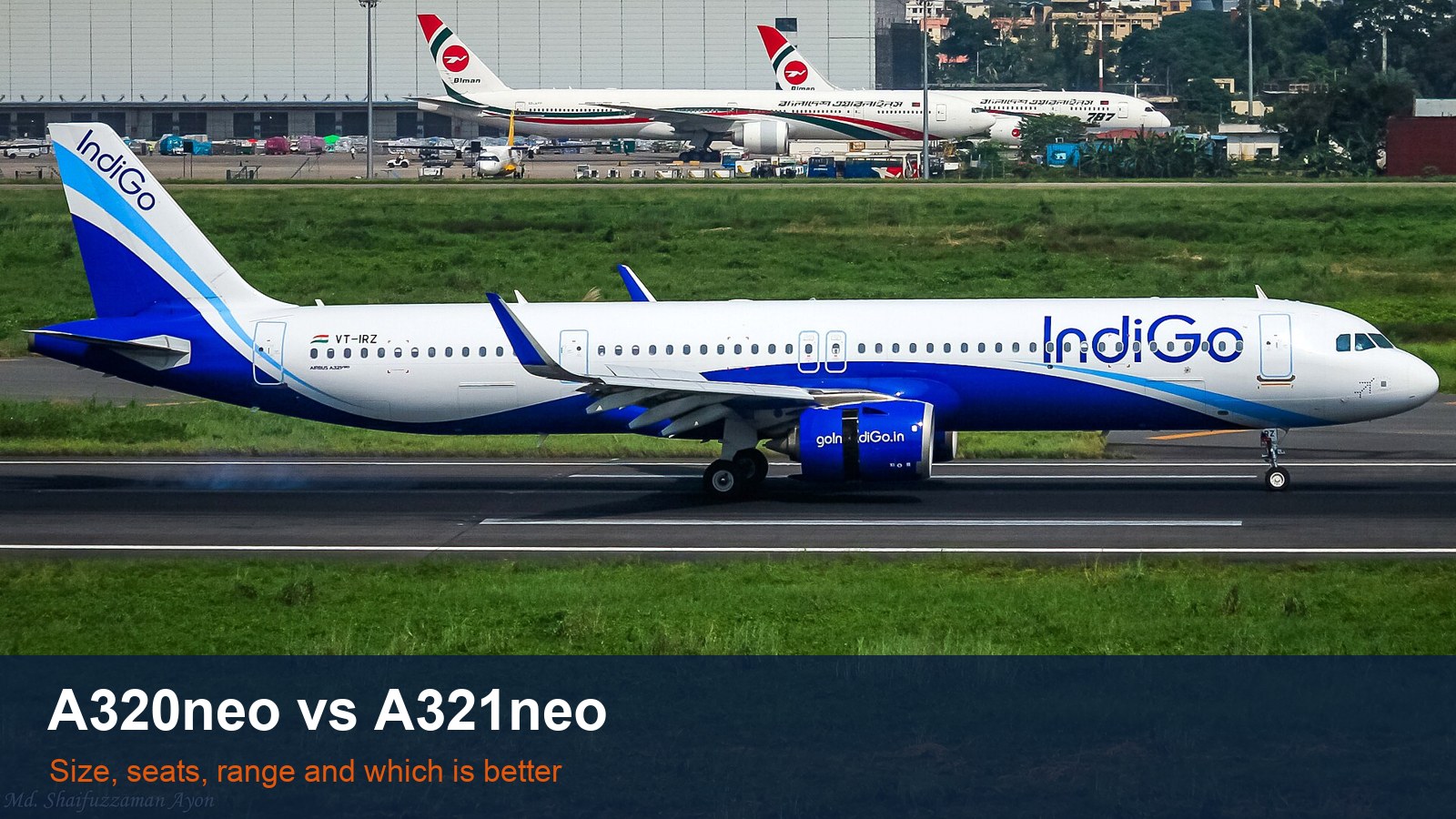 IndiGo Airbus A321neo VT-IRZ on the runway at Dhaka, with the words A320neo vs A321neo