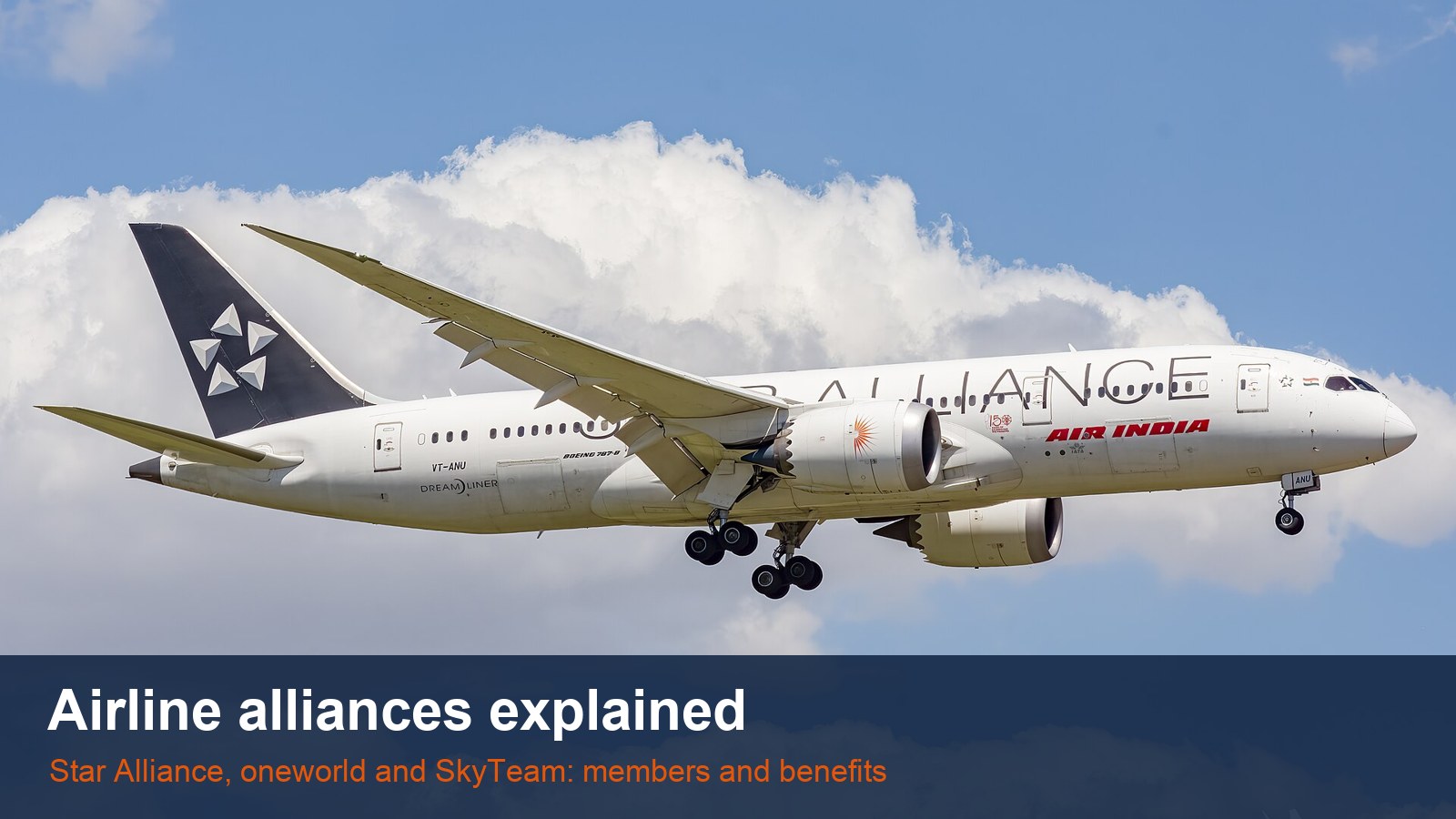 Air India Boeing 787-8 in Star Alliance livery in flight, with the words Airline alliances explained