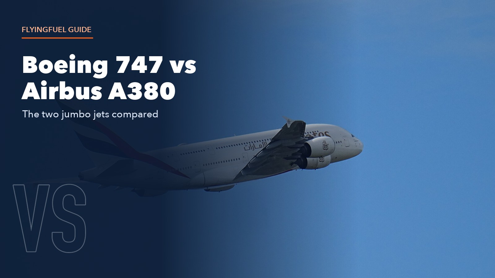 Emirates Airbus A380 A6-EVS climbing in a blue sky, with the words Boeing 747 vs Airbus A380