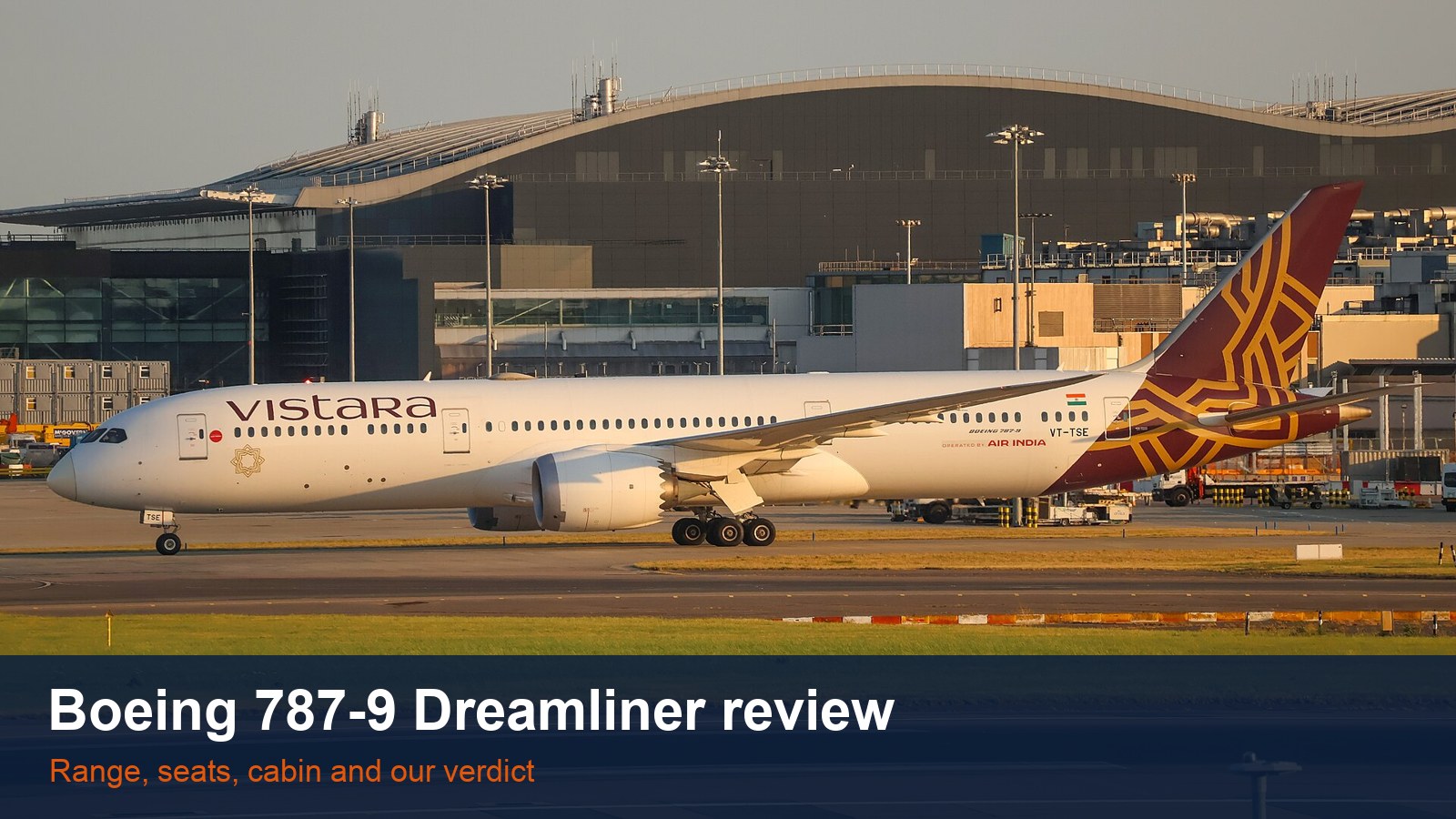 Boeing 787-9 Dreamliner VT-TSE in Vistara livery at London Heathrow, with the words Boeing 787-9 Dreamliner review