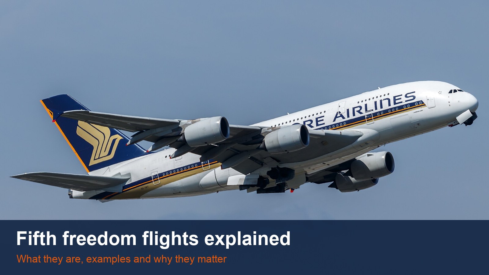 Singapore Airlines Airbus A380 9V-SKT climbing after take-off from Frankfurt, with the words Fifth freedom flights explained
