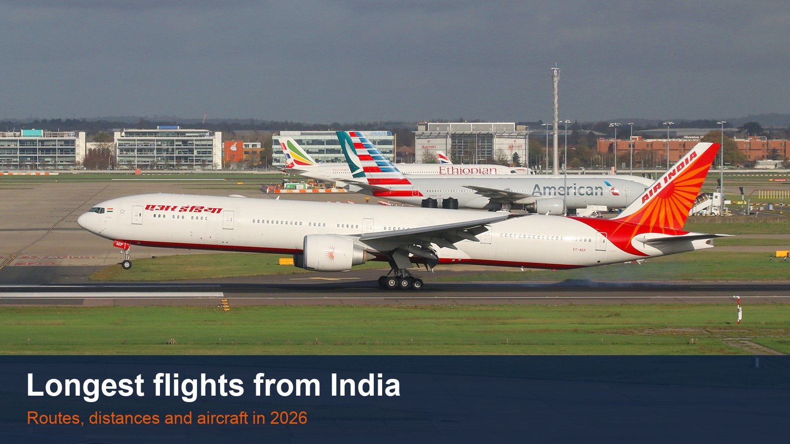 Air India Boeing 777-300ER VT-AEP in the new livery taking off from London Heathrow, with the words Longest flights from India