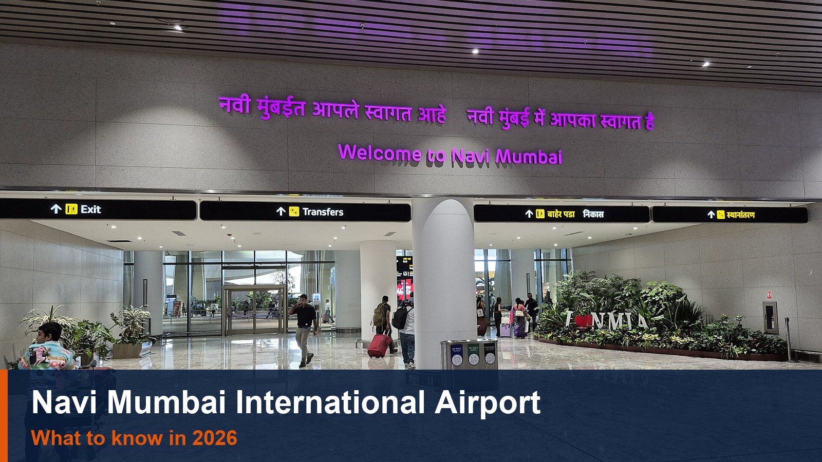 Navi Mumbai International Airport: What to Know in 2026