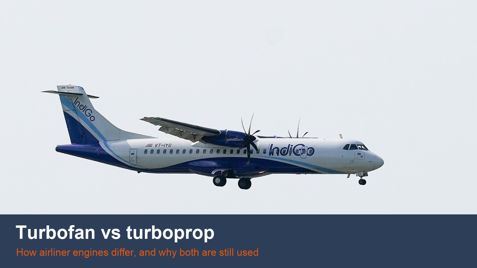 IndiGo ATR 72-600 turboprop on approach, with the words Turbofan vs turboprop